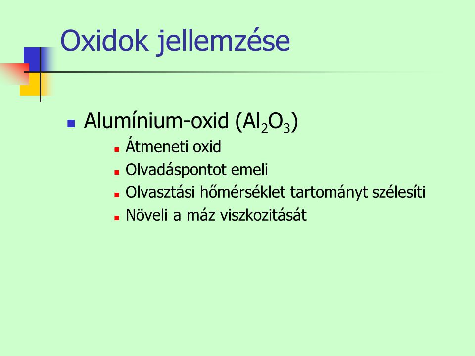 Oxidok jellemzése Alumínium-oxid (Al2O3) Átmeneti oxid