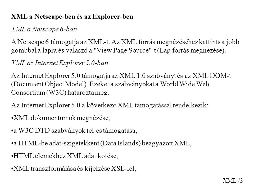 XML a Netscape-ben és az Explorer-ben XML a Netscape 6-ban