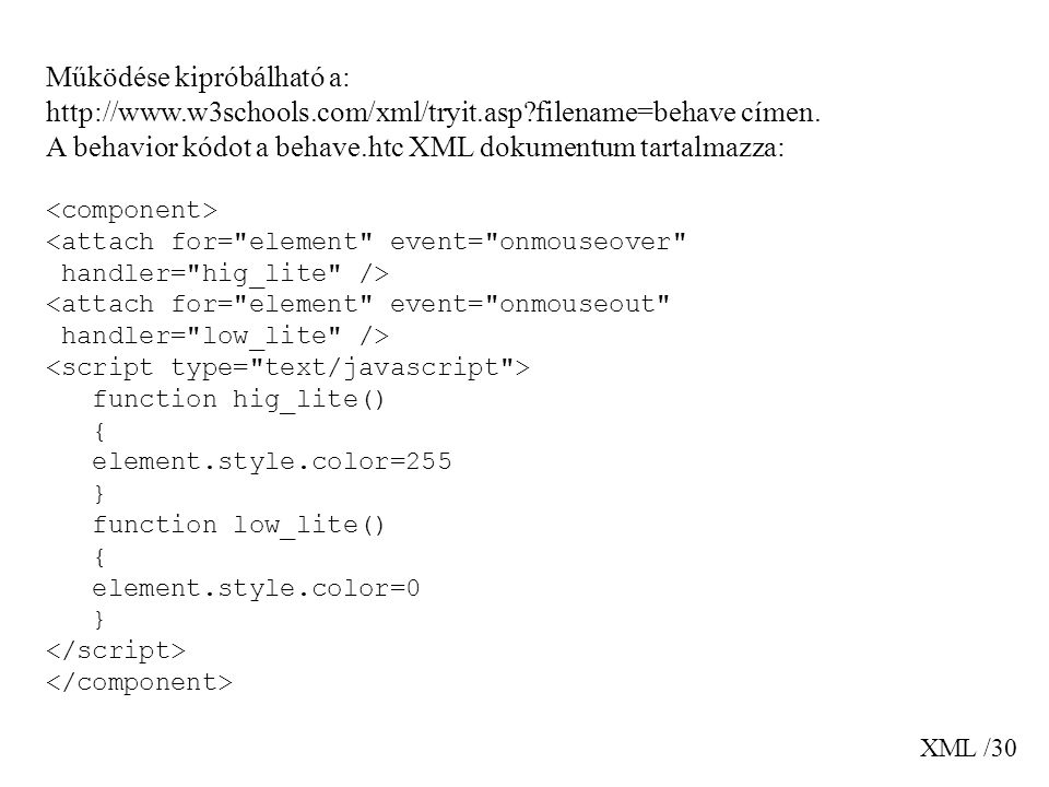 A behavior kódot a behave.htc XML dokumentum tartalmazza: