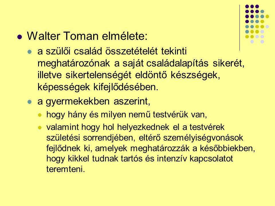 Walter Toman elmélete: