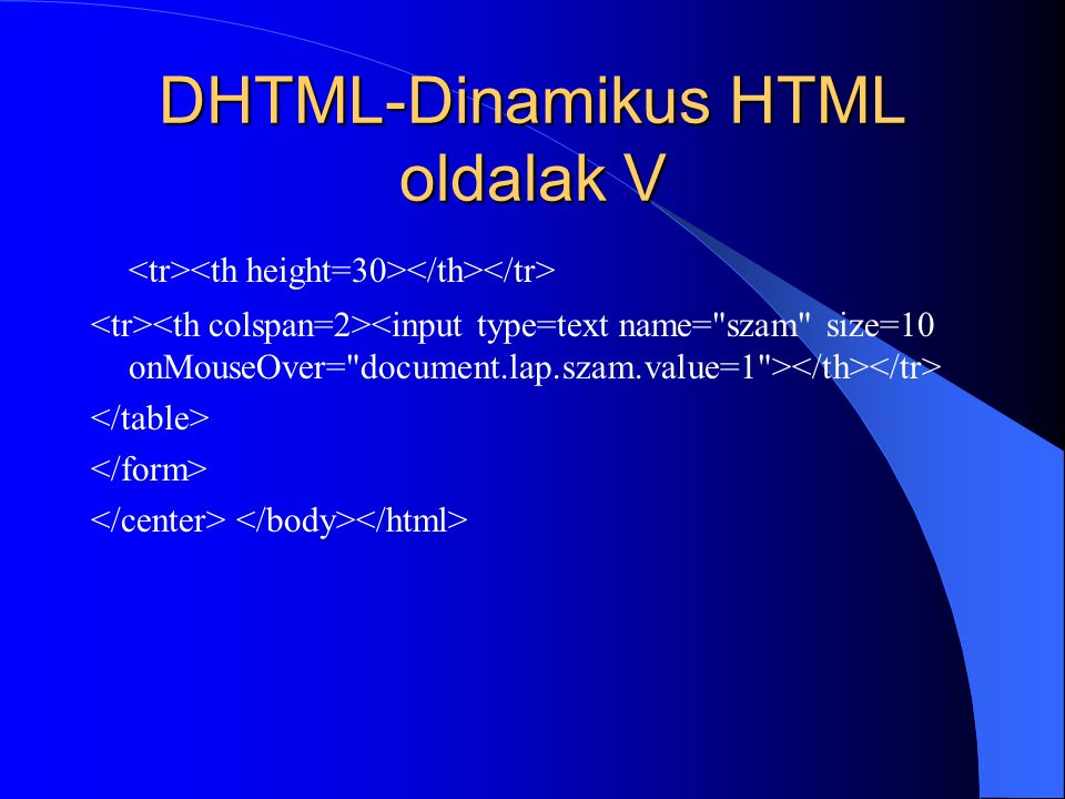 DHTML-Dinamikus HTML oldalak V