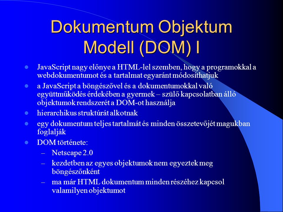 Dokumentum Objektum Modell (DOM) I