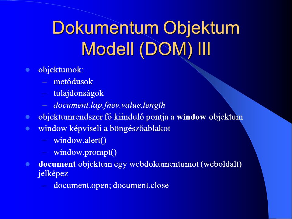 Dokumentum Objektum Modell (DOM) III