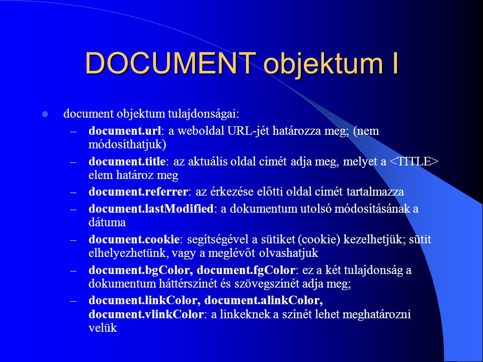 DOCUMENT objektum I document objektum tulajdonságai: