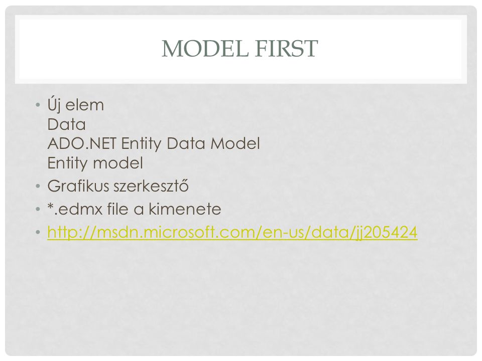 Model First Új elem Data ADO.NET Entity Data Model Entity model