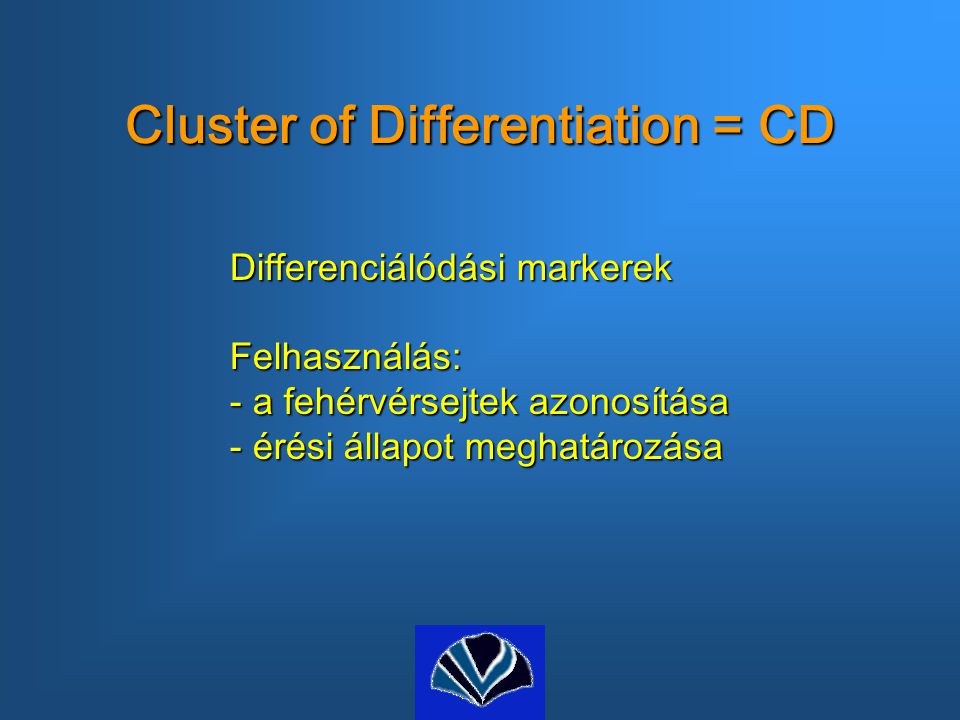 Cluster of Differentiation = CD