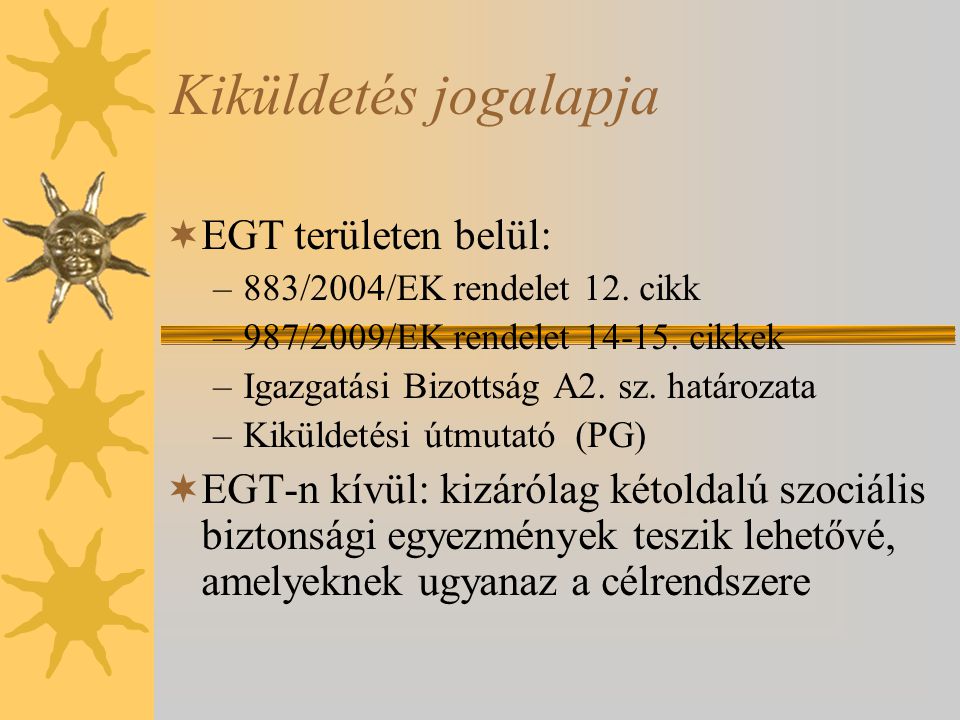 Kiküldetés jogalapja EGT területen belül: