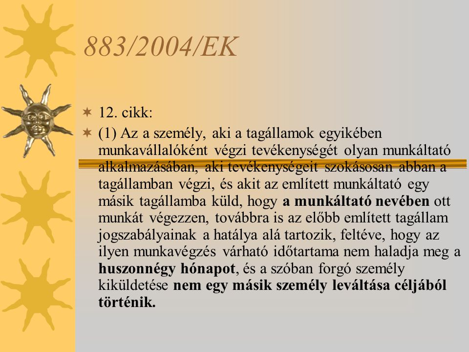 883/2004/EK 12. cikk: