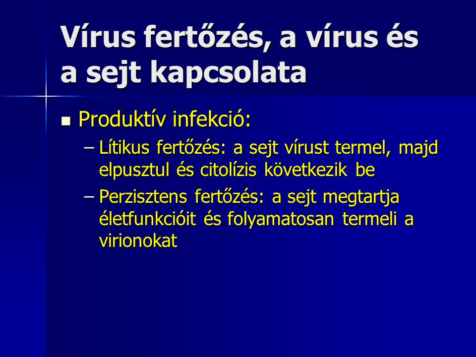 Vírus fertőzés, a vírus és a sejt kapcsolata