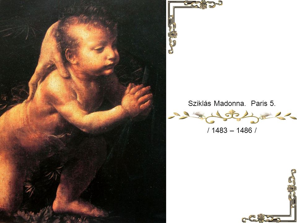 Sziklás Madonna. Paris 5. / 1483 – 1486 /