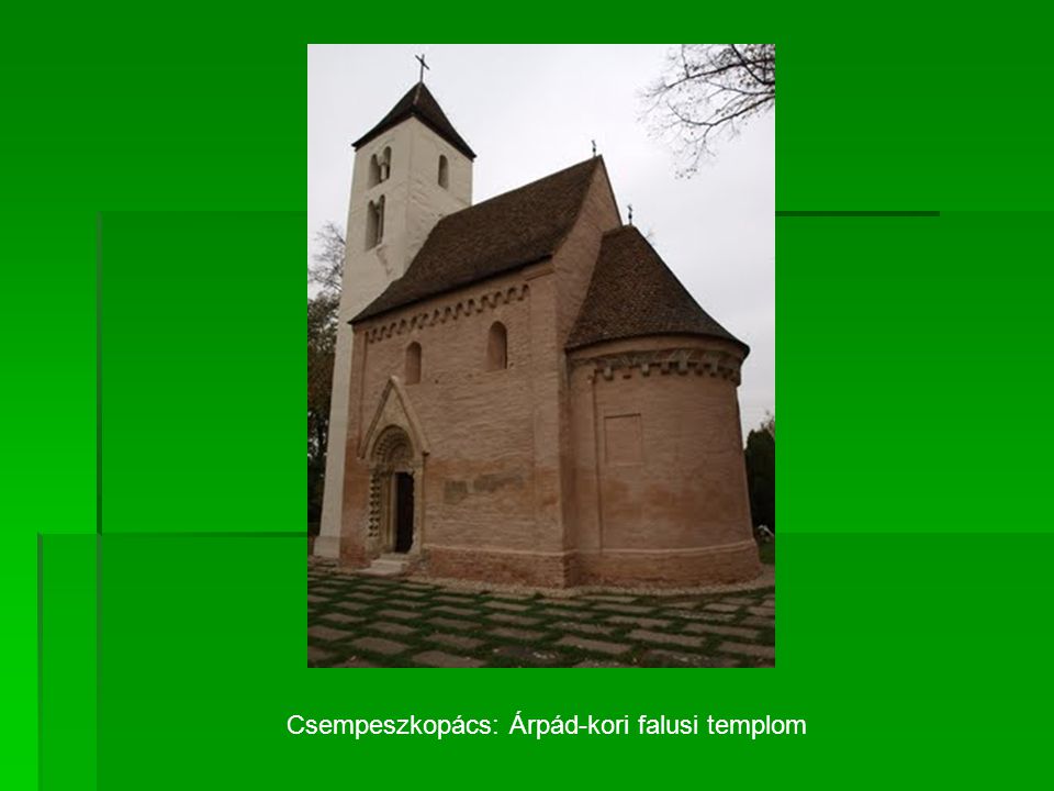 Csempeszkopács: Árpád-kori falusi templom