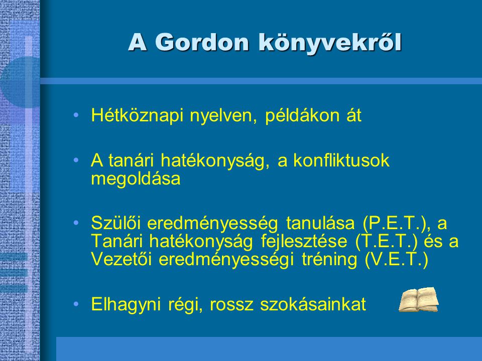 A Gordon könyvekről Hétköznapi nyelven, példákon át