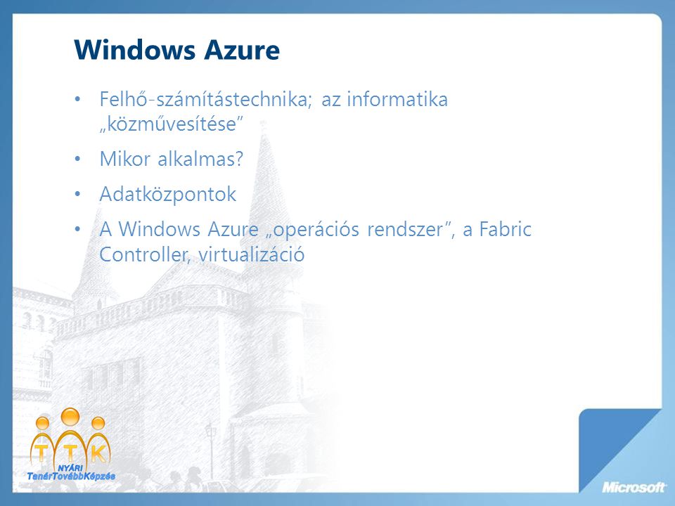 Windows Azure Felhő-számítástechnika; az informatika „közművesítése
