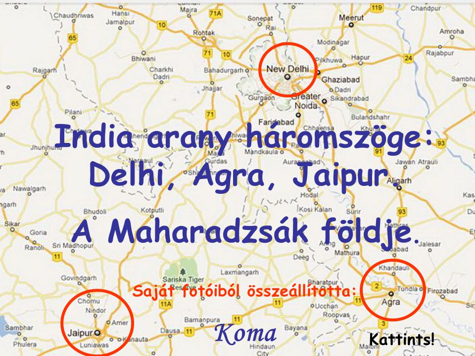 India arany háromszöge: Delhi, Agra, Jaipur.