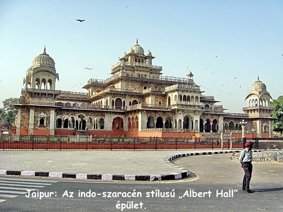 Jaipur: Az indo-szaracén stílusú „Albert Hall épület.