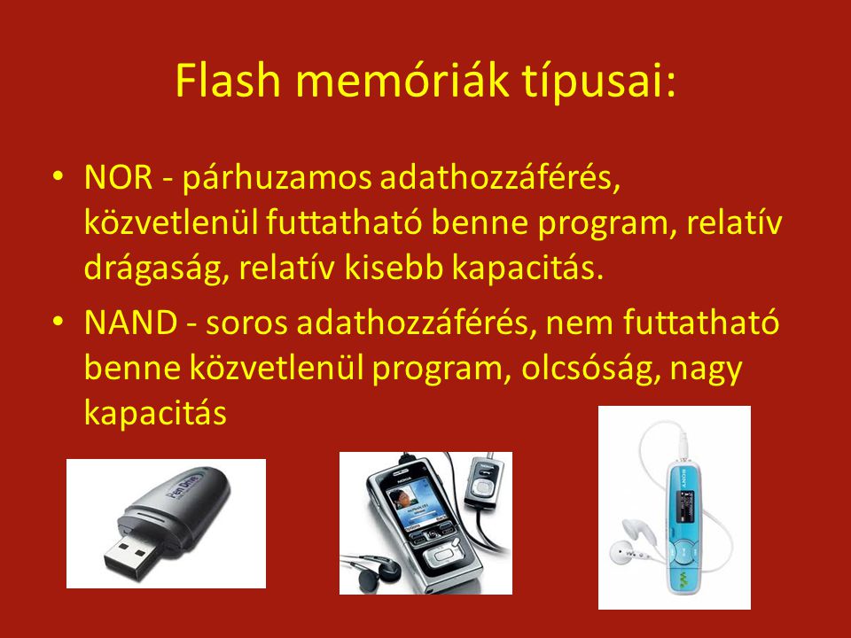 Flash memóriák típusai: