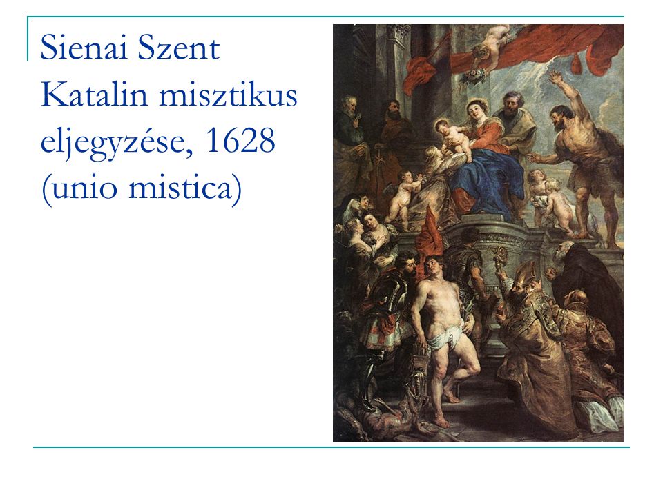 Sienai Szent Katalin misztikus eljegyzése, 1628 (unio mistica)