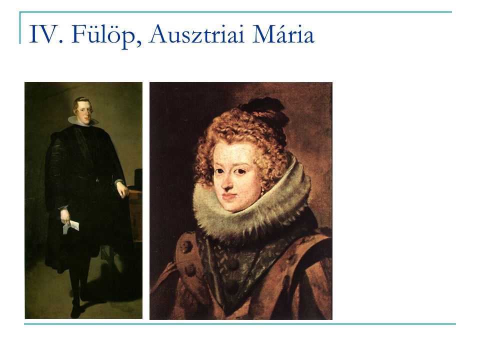 IV. Fülöp, Ausztriai Mária