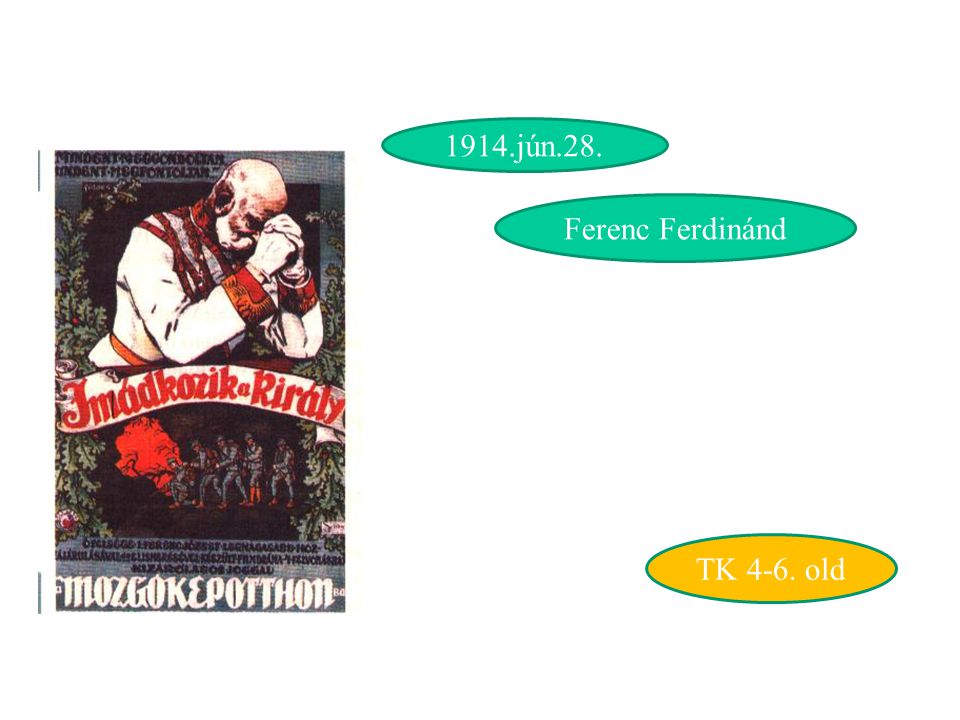 1914.jún.28. Ferenc Ferdinánd TK 4-6. old