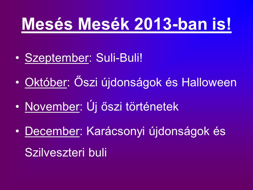 Mesés Mesék 2013-ban is! Szeptember: Suli-Buli!