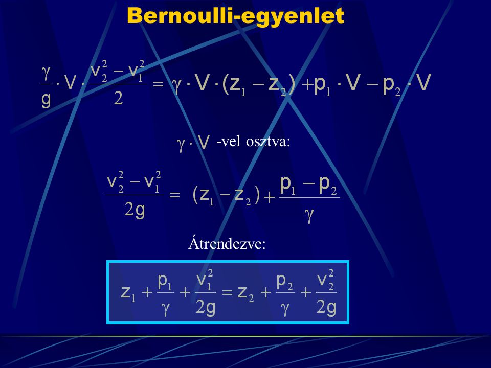 Bernoulli-egyenlet -vel osztva: Átrendezve:
