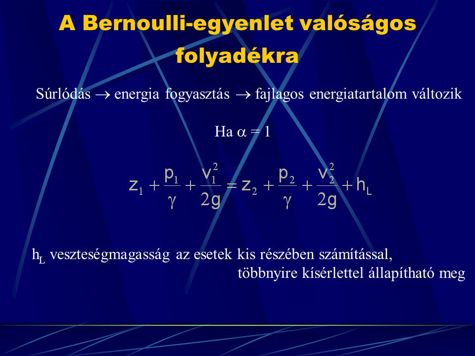 A Bernoulli-egyenlet valóságos folyadékra