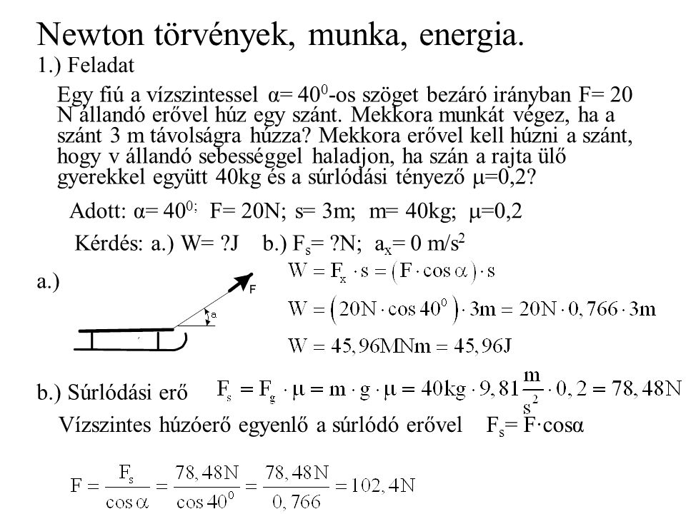 Newton törvények, munka, energia.