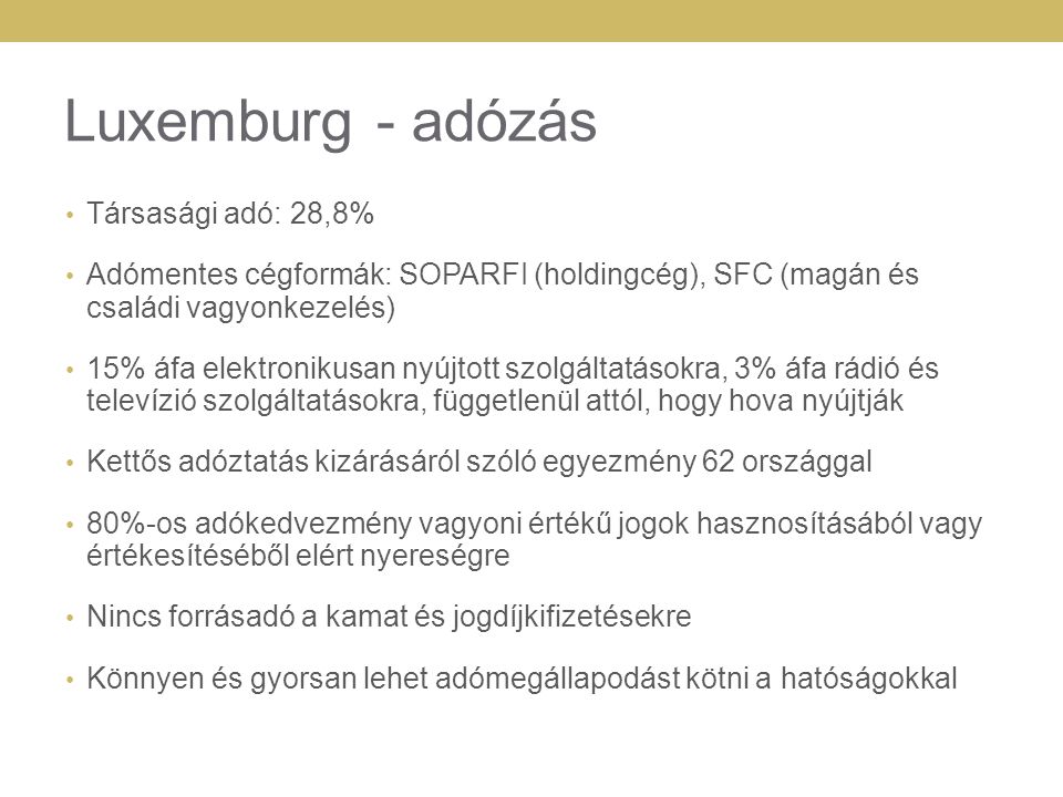 Luxemburg - adózás Társasági adó: 28,8%