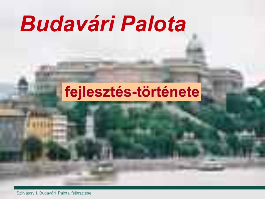 Budavári Palota fejlesztés-története