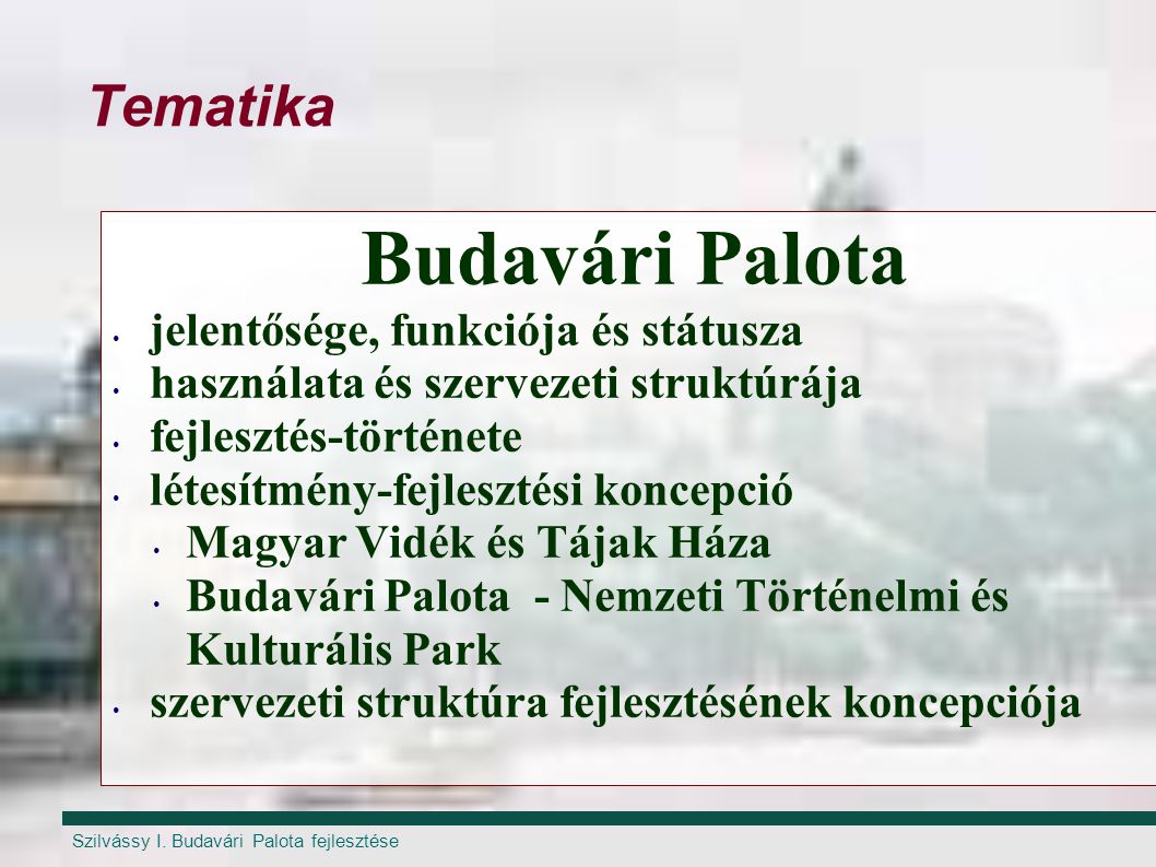 Budavári Palota Tematika jelentősége, funkciója és státusza