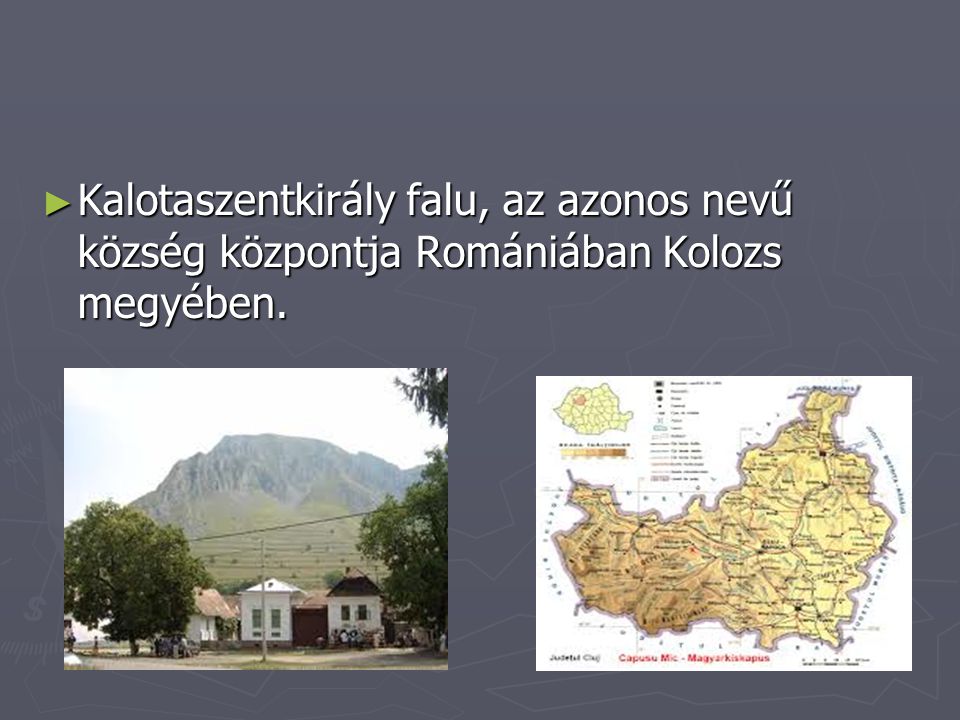 Kalotaszentkirály falu, az azonos nevű község központja Romániában Kolozs megyében.