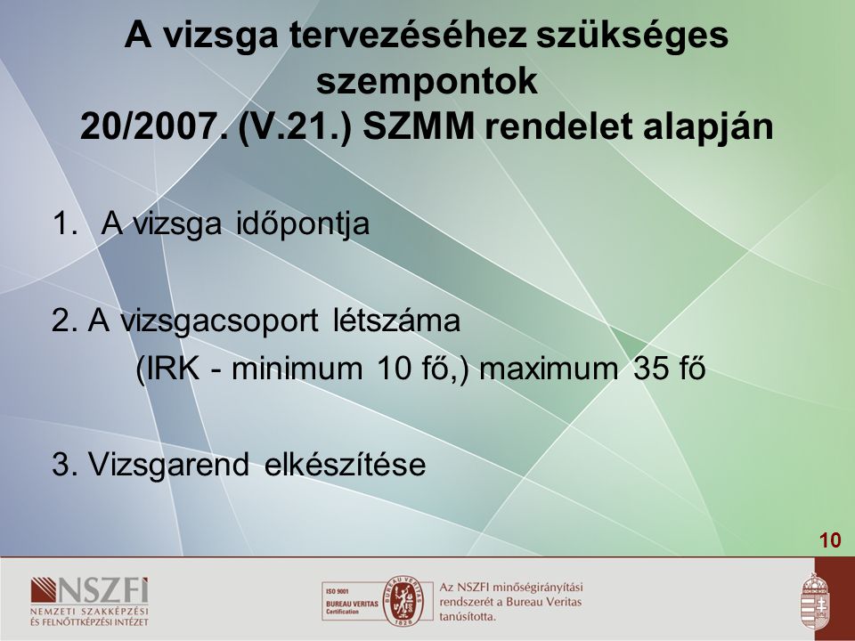 A vizsga tervezéséhez szükséges szempontok 20/2007. (V. 21