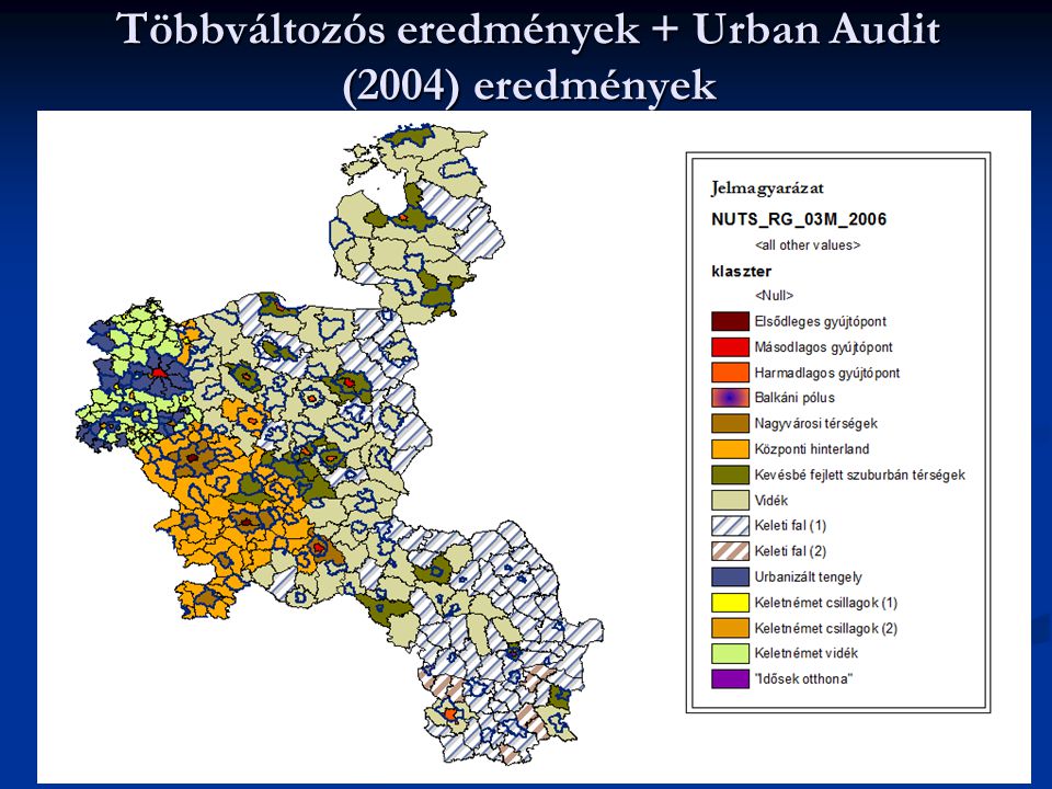Többváltozós eredmények + Urban Audit (2004) eredmények