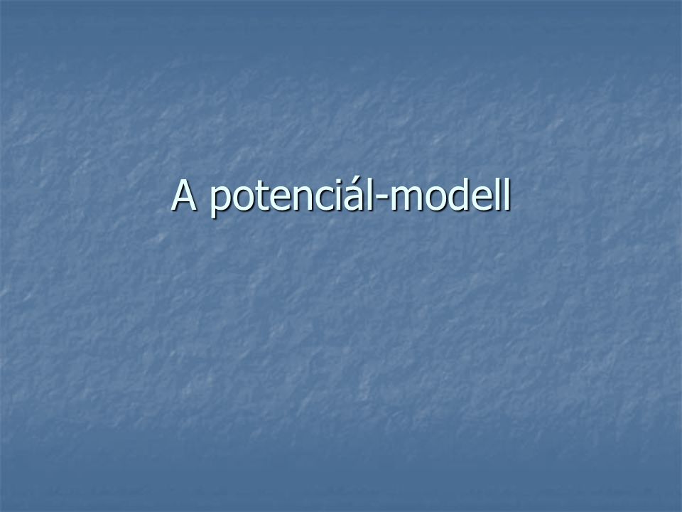 A potenciál-modell