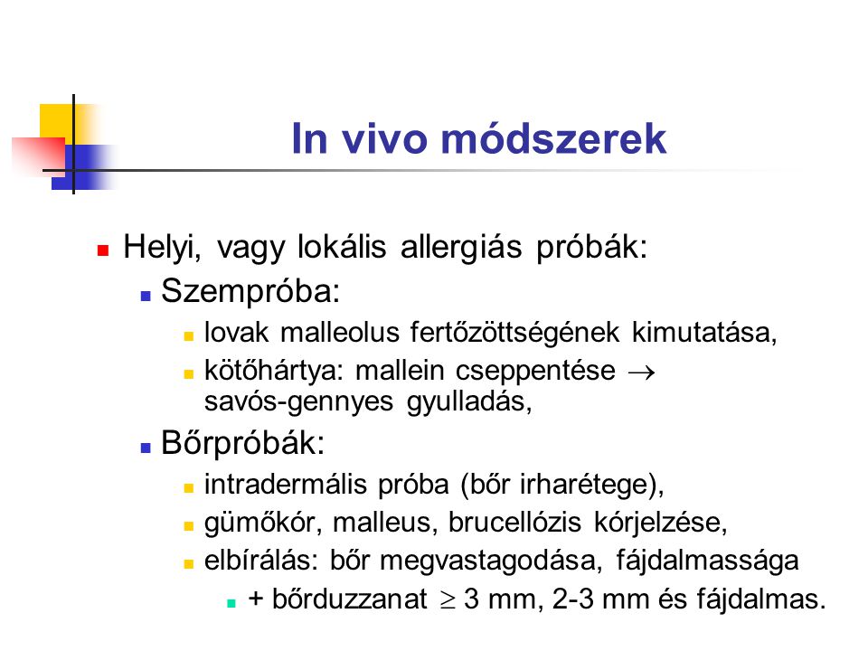 In vivo módszerek Helyi, vagy lokális allergiás próbák: Szempróba:
