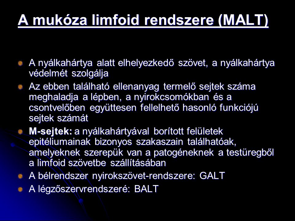 A mukóza limfoid rendszere (MALT)