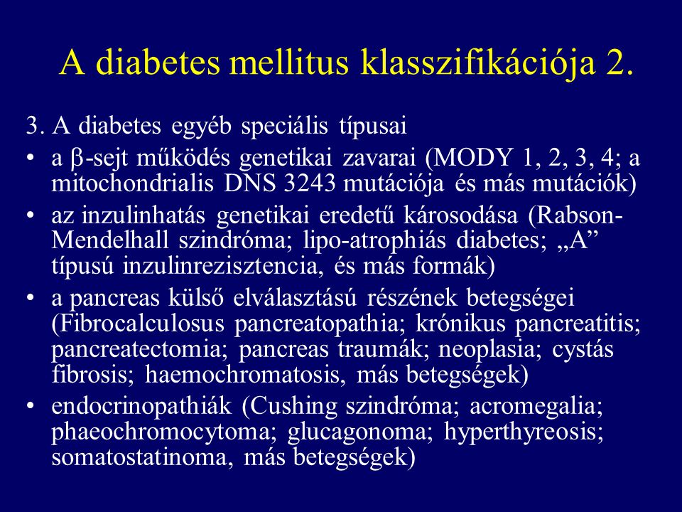 A diabetes mellitus klasszifikációja 2.