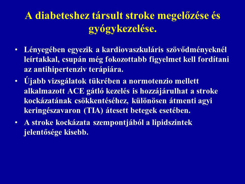 A diabeteshez társult stroke megelőzése és gyógykezelése.
