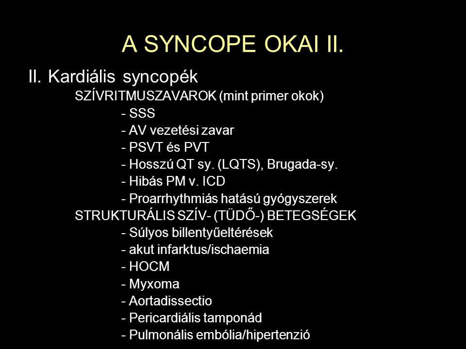 A SYNCOPE OKAI II. II. Kardiális syncopék