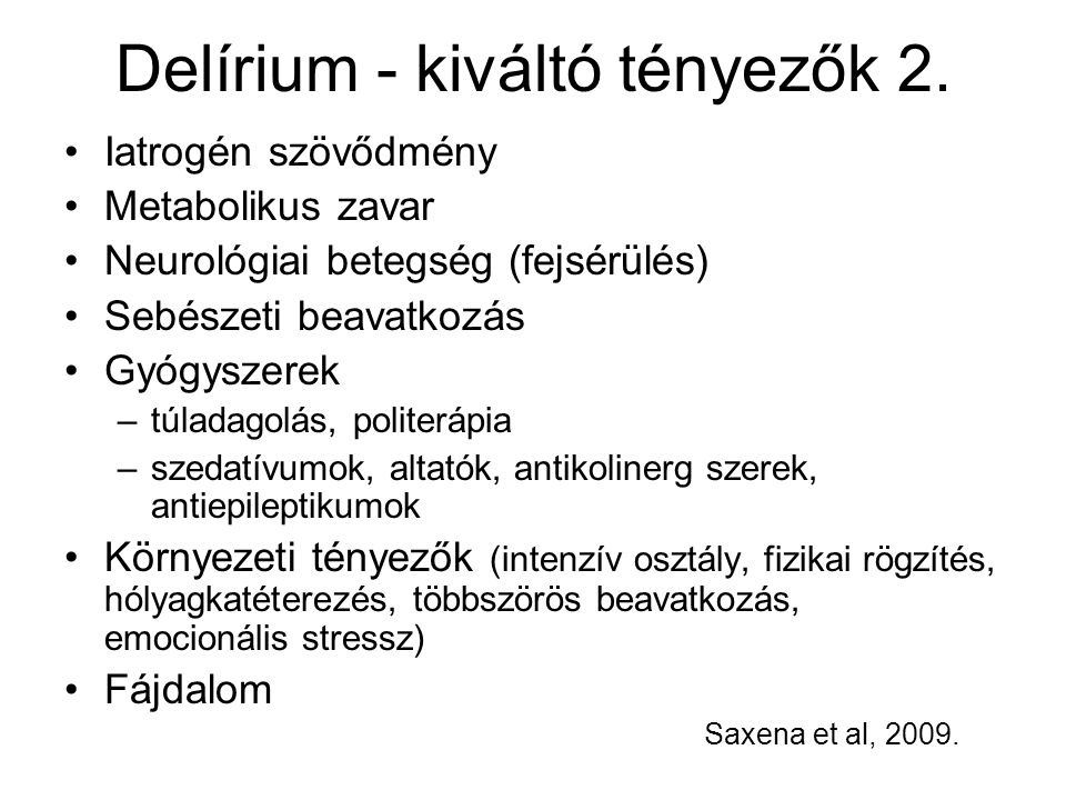 Delírium - kiváltó tényezők 2.