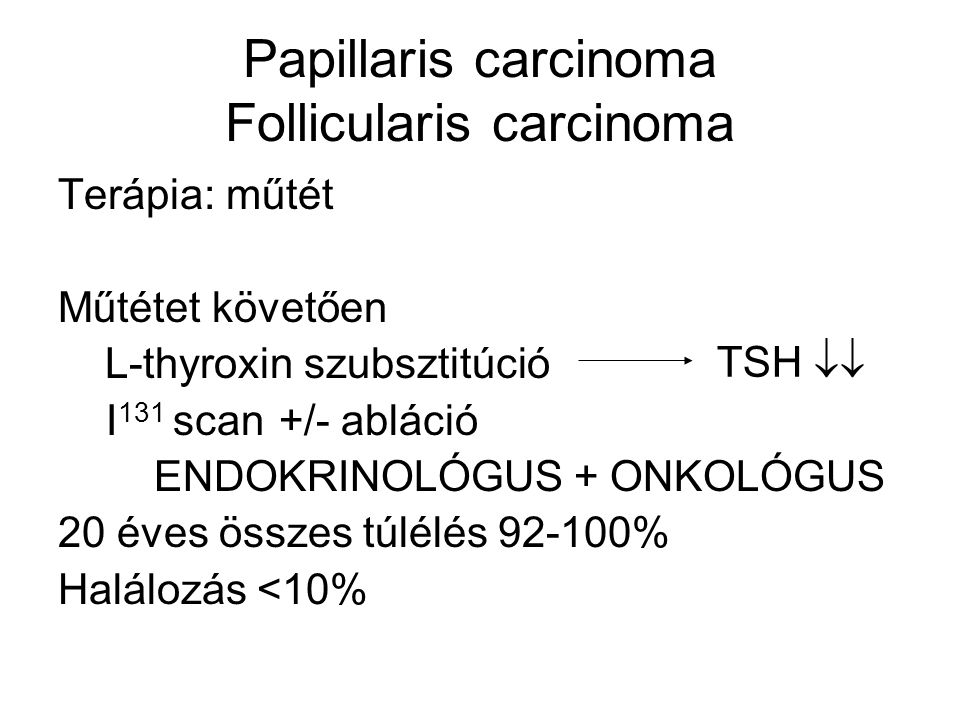 Papillaris carcinoma Follicularis carcinoma