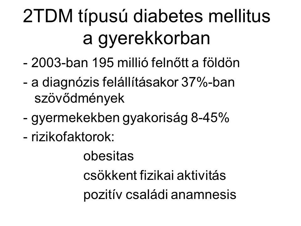 2TDM típusú diabetes mellitus a gyerekkorban