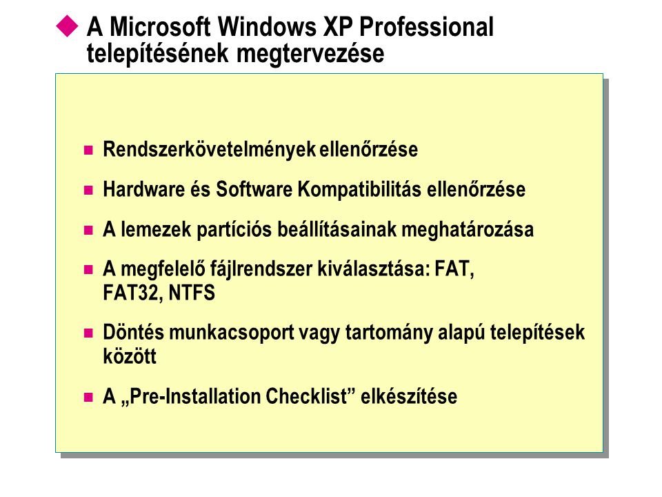 A Microsoft Windows XP Professional telepítésének megtervezése