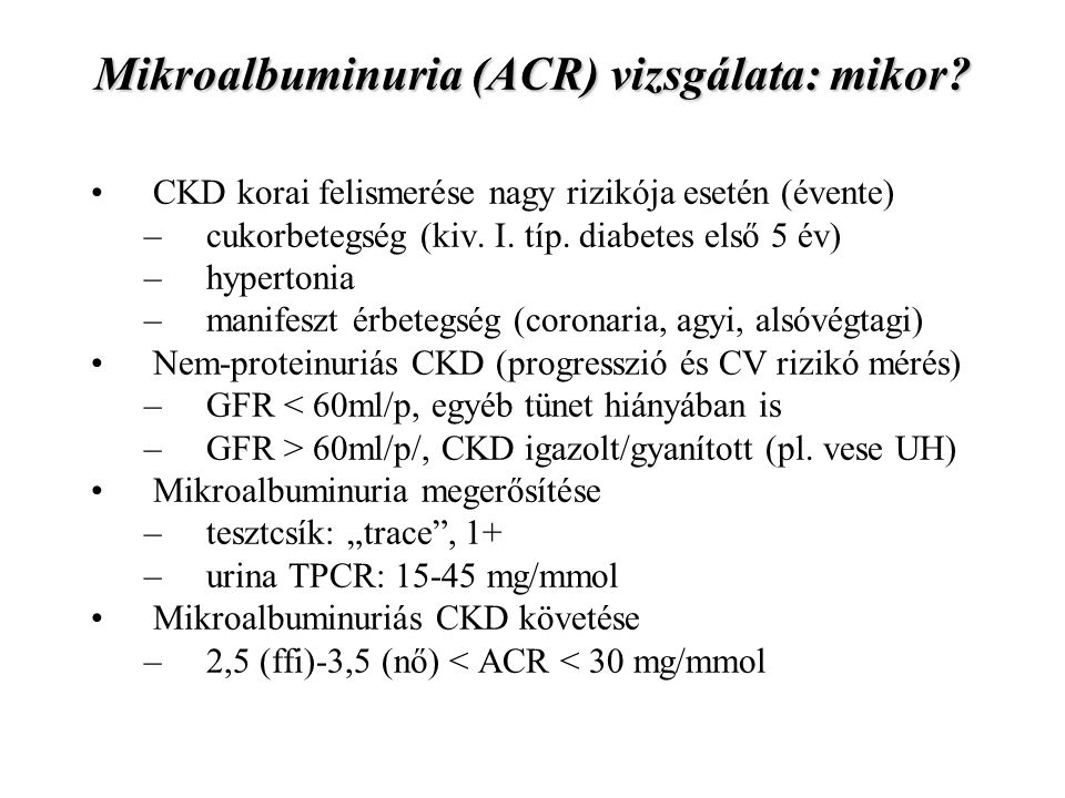 Mikroalbuminuria (ACR) vizsgálata: mikor