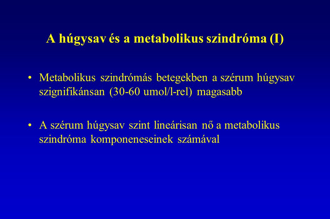 A húgysav és a metabolikus szindróma (I)