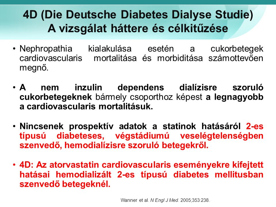 4D (Die Deutsche Diabetes Dialyse Studie) A vizsgálat háttere és célkitűzése
