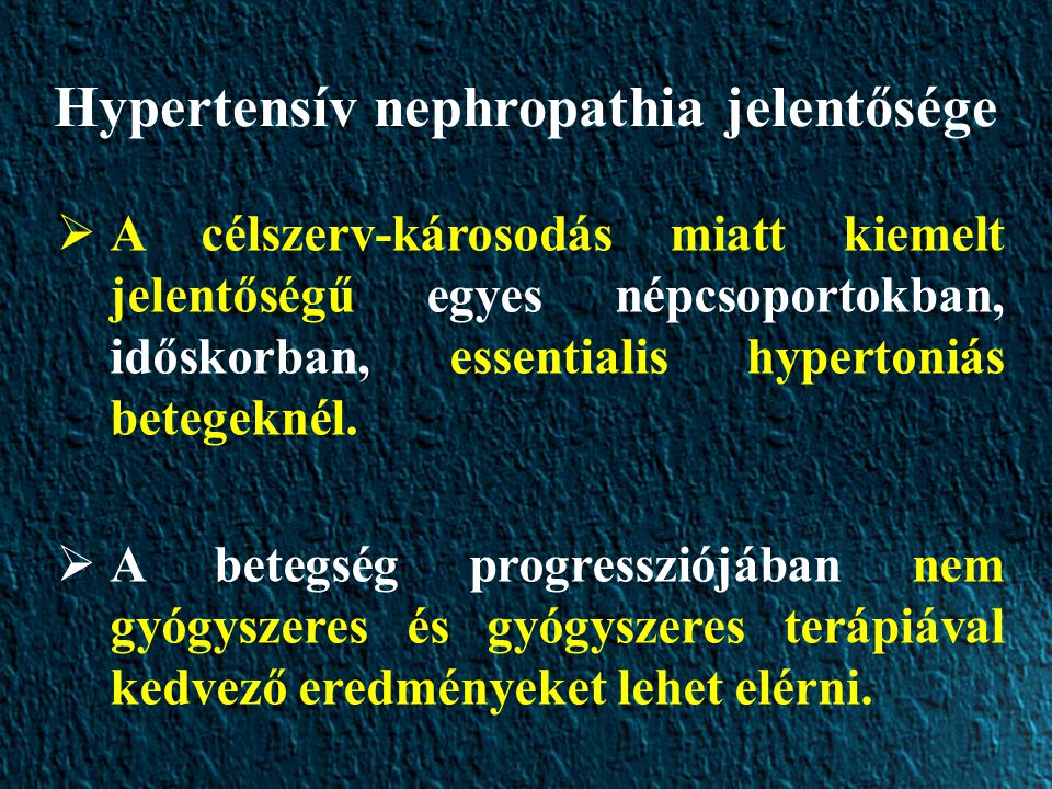 Hypertensív nephropathia jelentősége