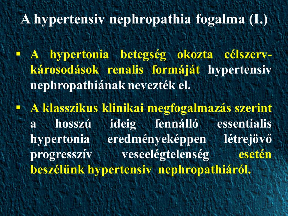 A hypertensiv nephropathia fogalma (I.)