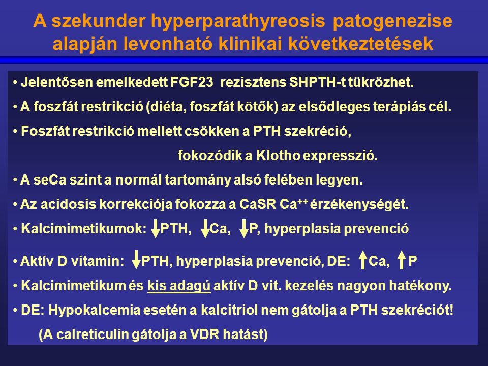 A szekunder hyperparathyreosis patogenezise alapján levonható klinikai következtetések