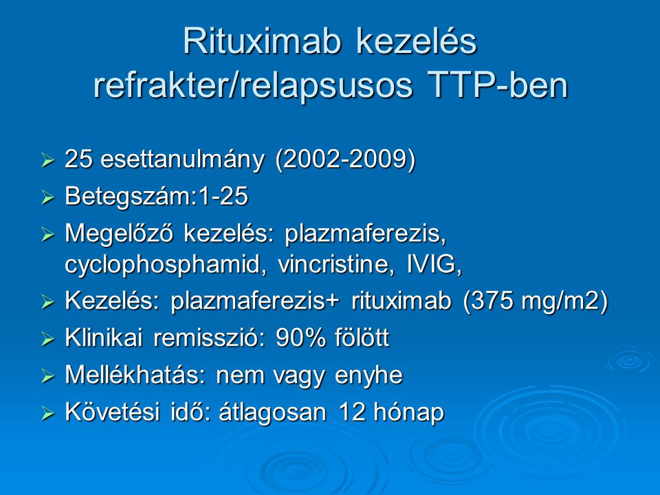 Rituximab kezelés refrakter/relapsusos TTP-ben